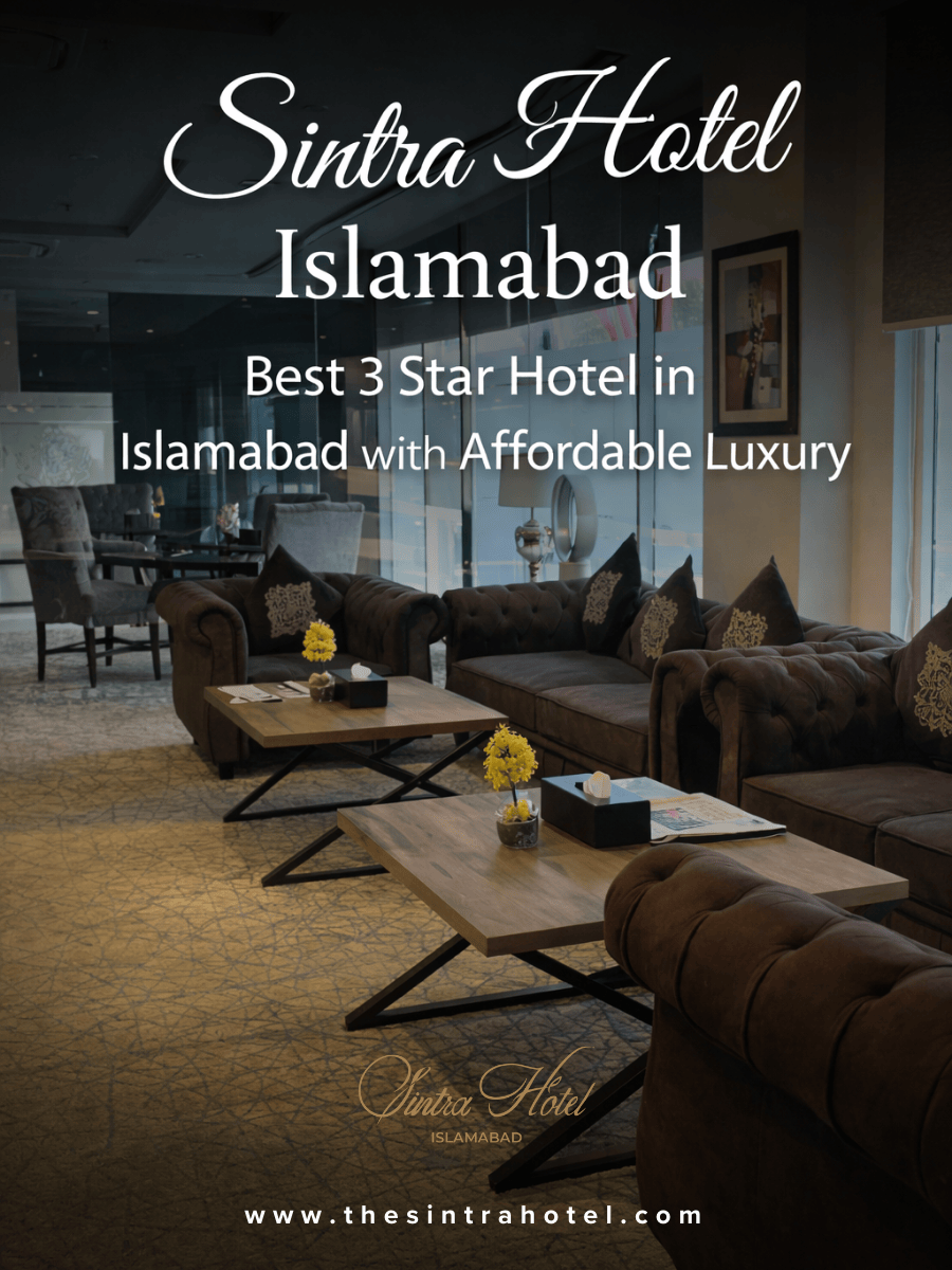 Best 3 Star Hotel in Islamabad | Affordable Luxury at Sintra